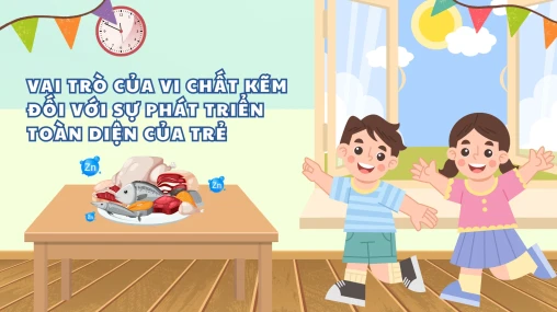 Vai trò của vi chất kẽm đối với sự phát triển toàn diện của trẻ